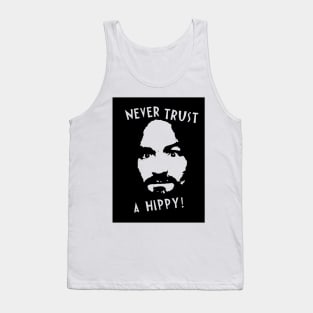 Never Trust a Hippies Tank Top